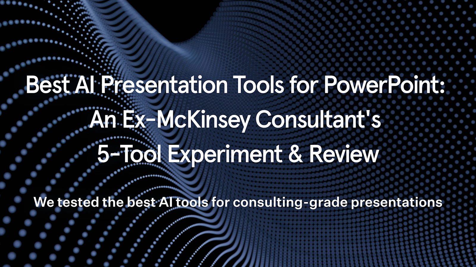 Best AI Presentation Tools for PowerPoint: An Ex-McKinsey Consultant's ...