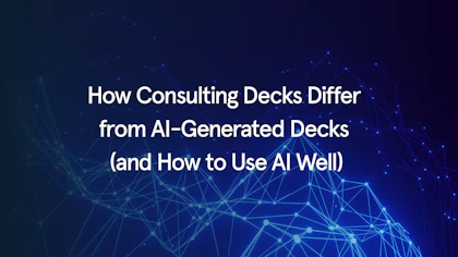 How Consulting Decks Differ from AI-Generated Decks (and How to Use AI Well)