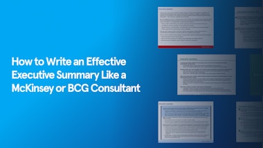 How to Write an Effective Executive Summary Like a McKinsey or BCG Consultant