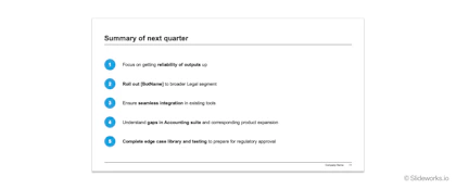 Keep the next quarter priorities simple and clear, as in this example slide.