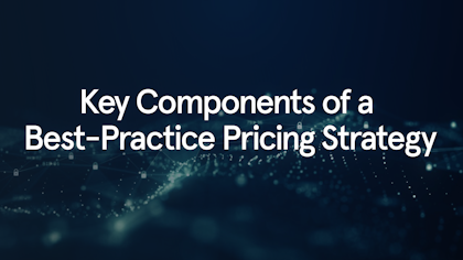 Key Components of a Best-Practice Pricing Strategy