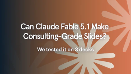 Can Claude Fable 5.1 make consulting-grade slides? We tested it on 3 decks
